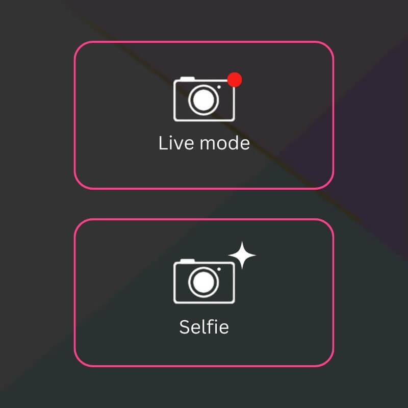 Step 1:Choose Selfie or Live mode.